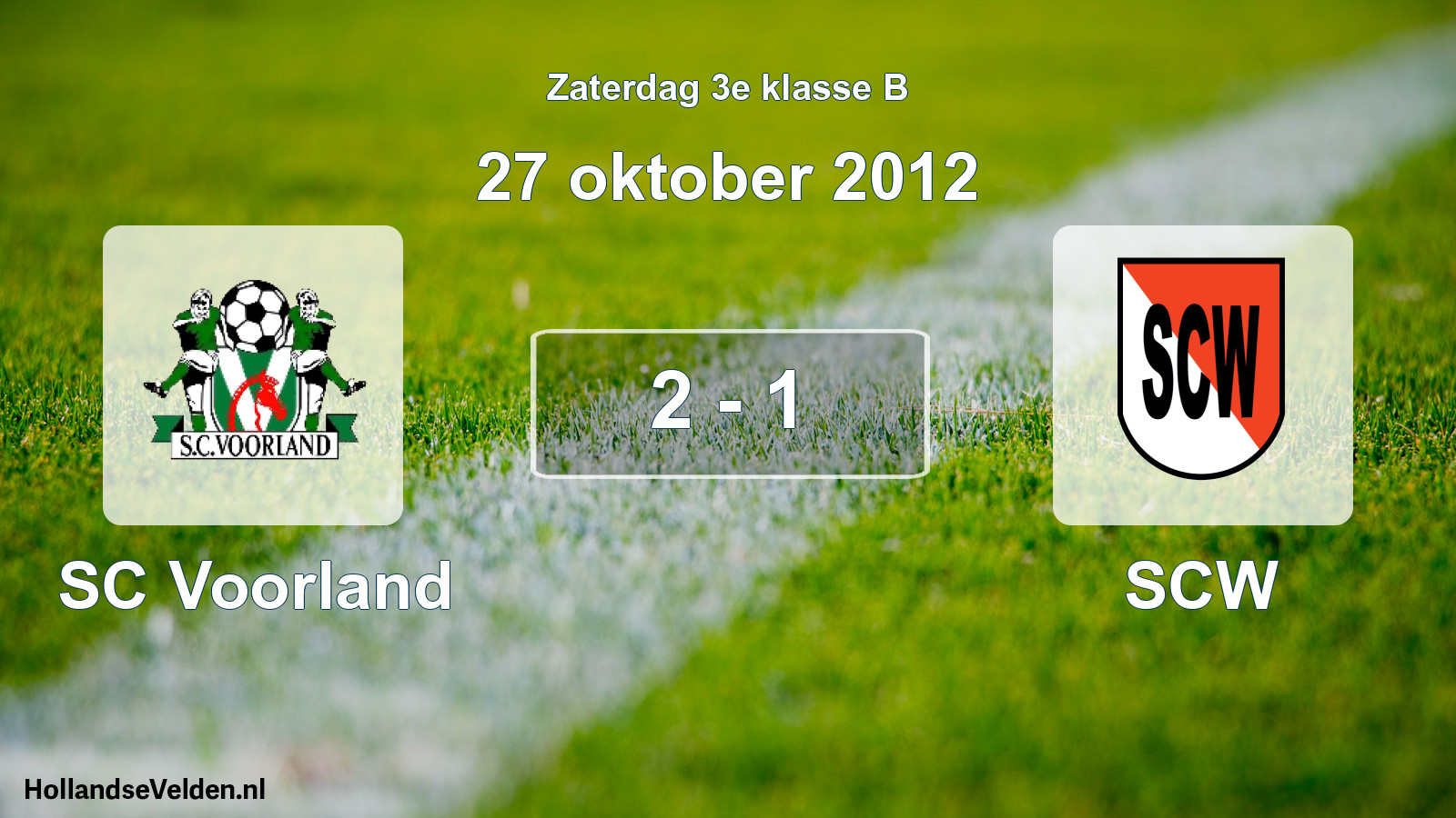 Total number of matches played: SC Voorland - SCW 2 - 1 (27 October 2012)