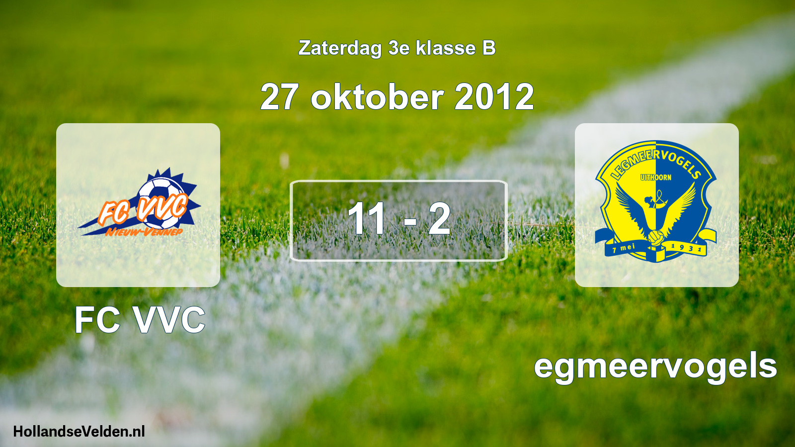 Total number of matches played: FC VVC - Legmeervogels 11 - 2 (27 October 2012)