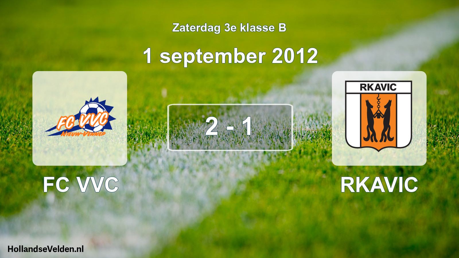 Total number of matches played: FC VVC - RKAVIC 2 - 1 (1 September 2012)