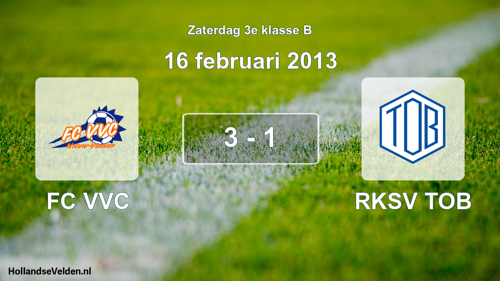 Total number of matches played: FC VVC - RKSV TOB 3 - 1 (16 February 2013)