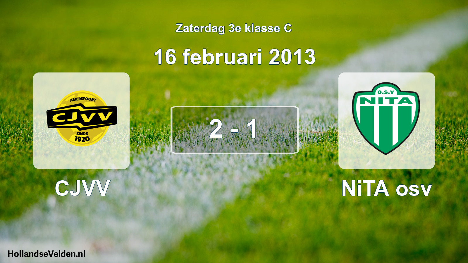 Total number of matches played: CJVV - NiTA osv 2 - 1 (16 February 2013)