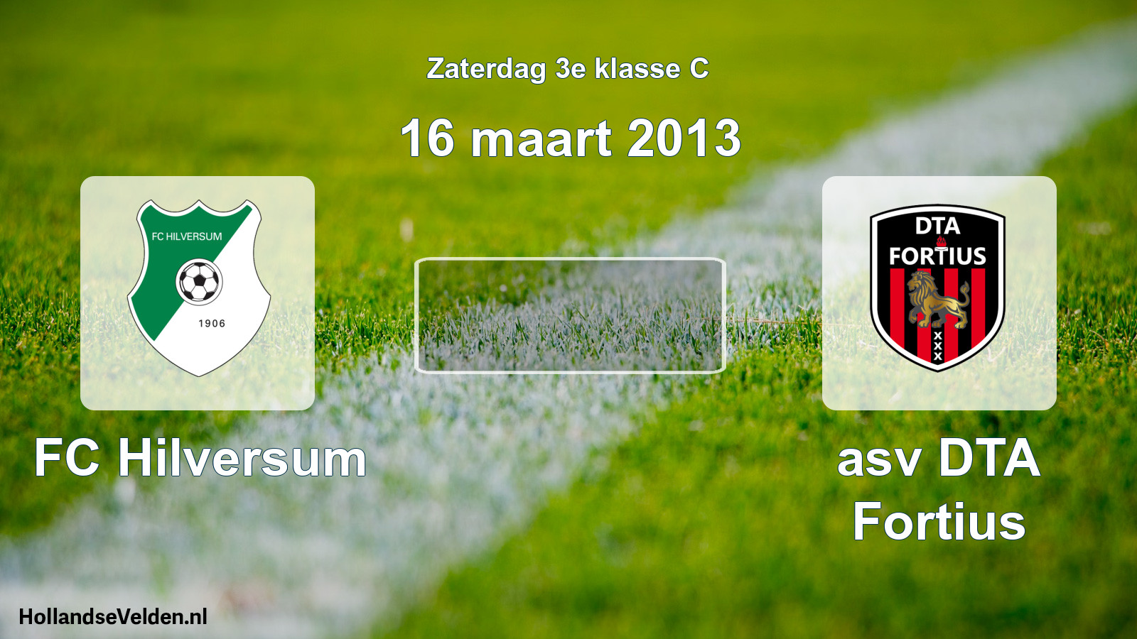 Scheduled Match: FC Hilversum - asv DTA Fortius (16 March 2013)