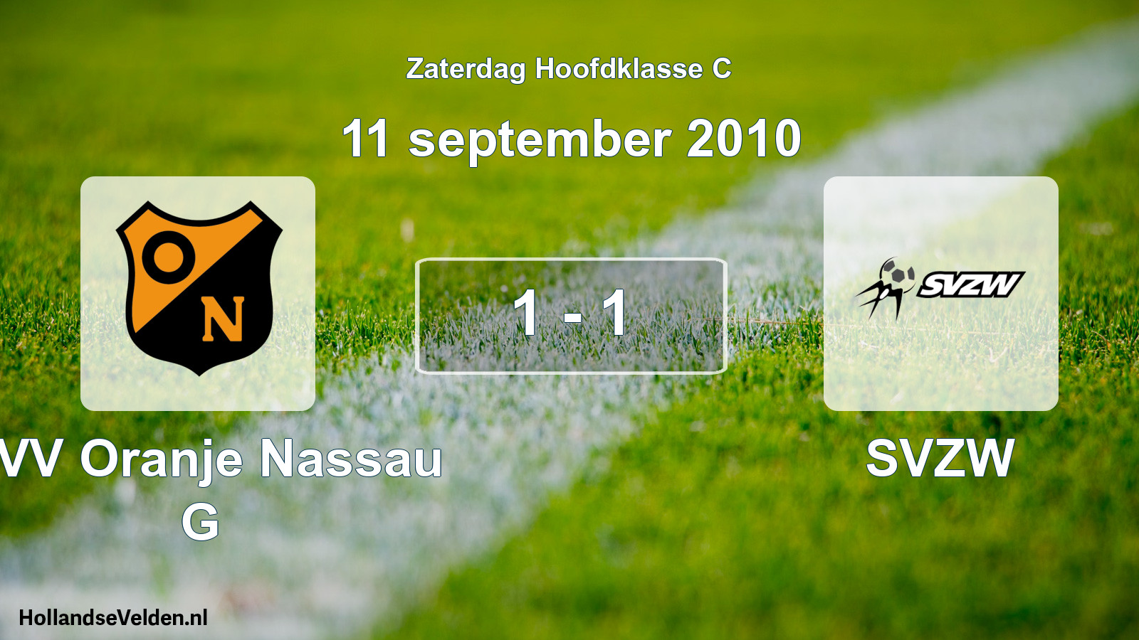 Total number of matches played: CVV Oranje Nassau G - SVZW 1 - 1 (11 September 2010)