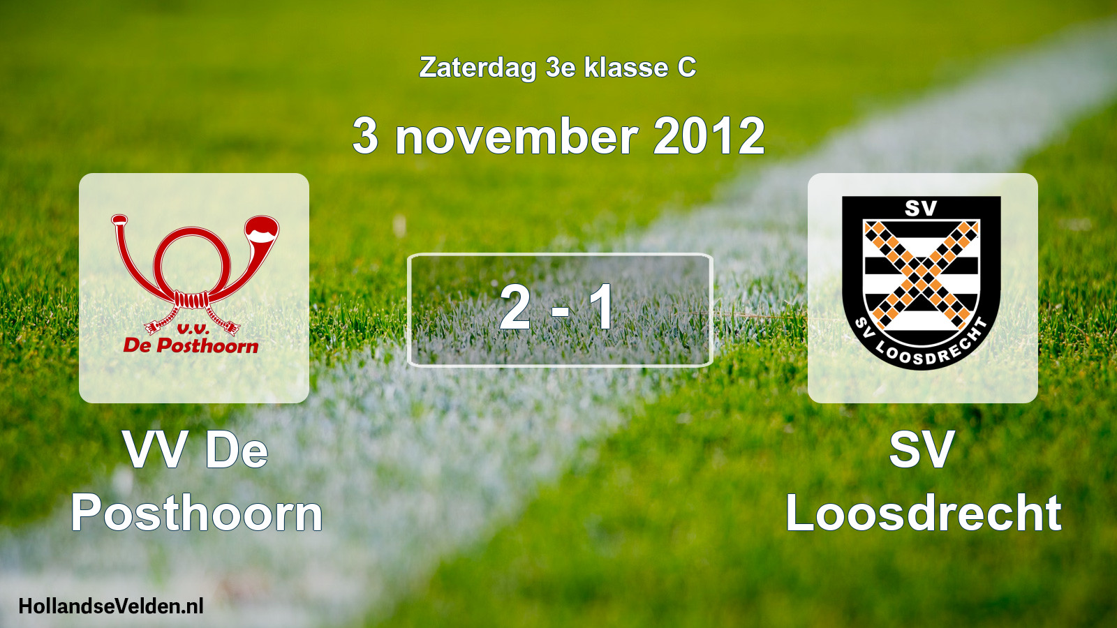 Total number of matches played: VV De Posthoorn - SV Loosdrecht 2 - 1 (3 November 2012)