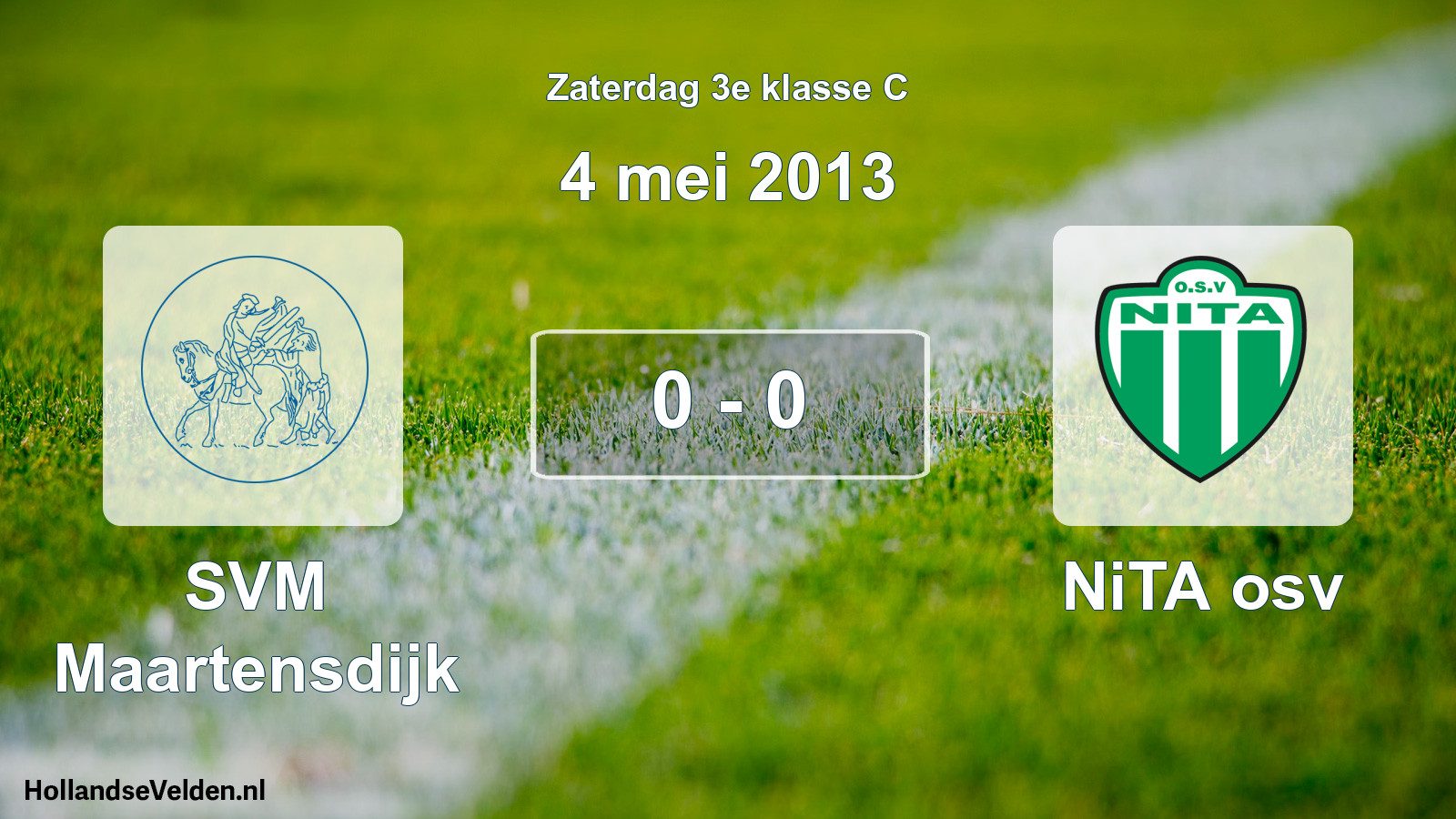 Total number of matches played: SVM Maartensdijk - NiTA osv 0 - 0 (4 May 2013)