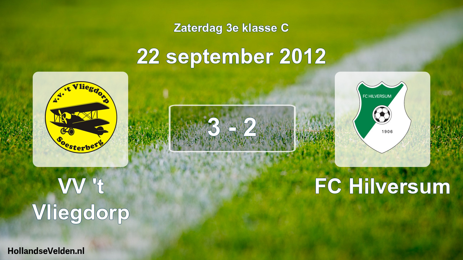 Total number of matches played: VV 't Vliegdorp - FC Hilversum 3 - 2 (22 September 2012)
