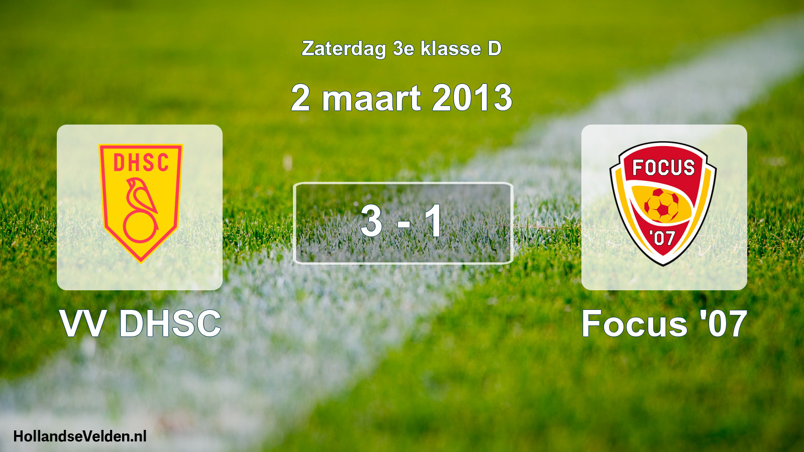 Total number of matches played: VV DHSC - Focus '07 3 - 1 (2 March 2013)