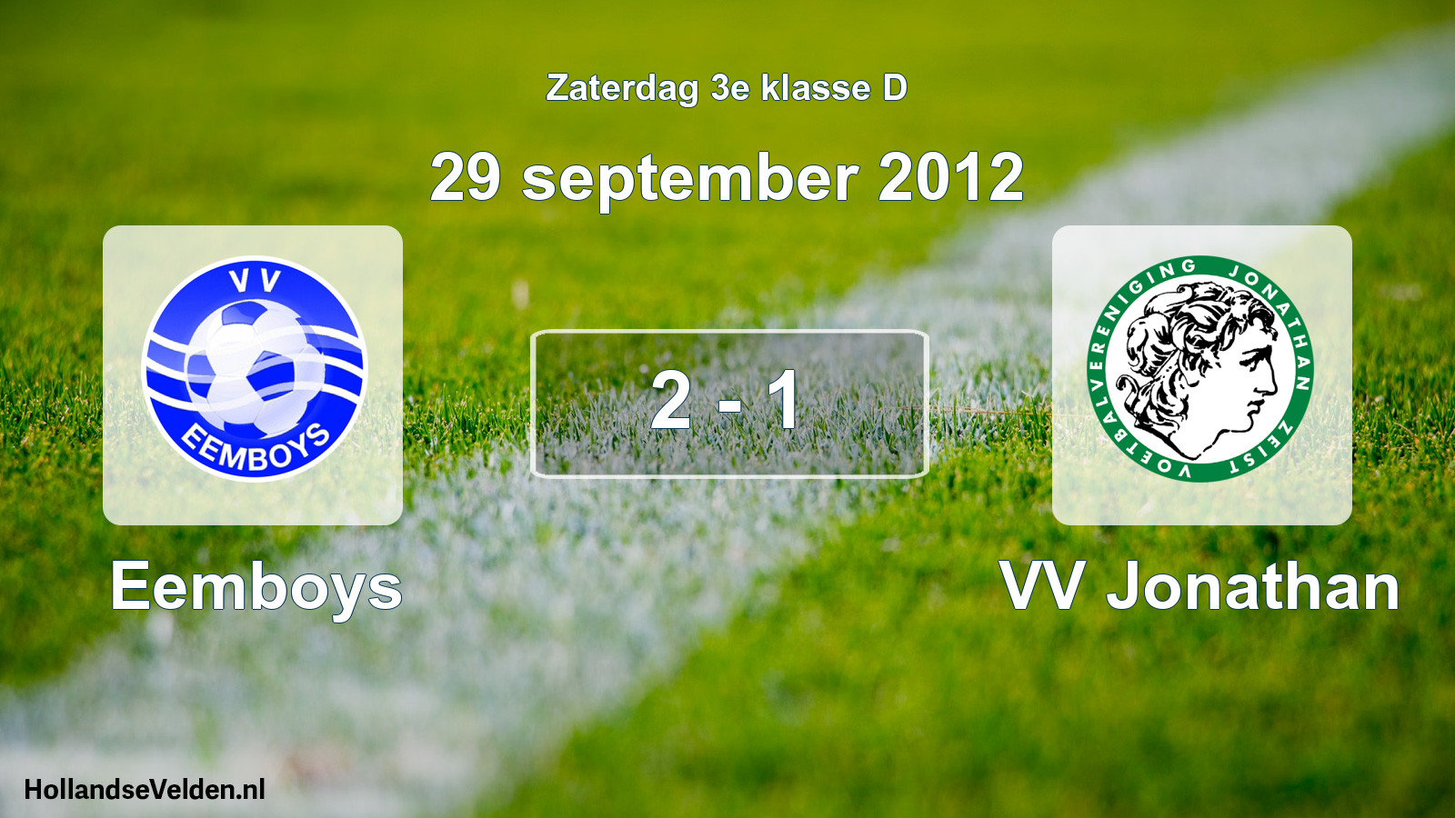 Total number of matches played: Eemboys - VV Jonathan 2 - 1 (29 September 2012)