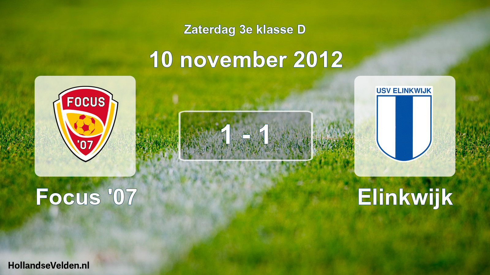 Total number of matches played: Focus '07 - Elinkwijk 1 - 1 (10 November 2012)