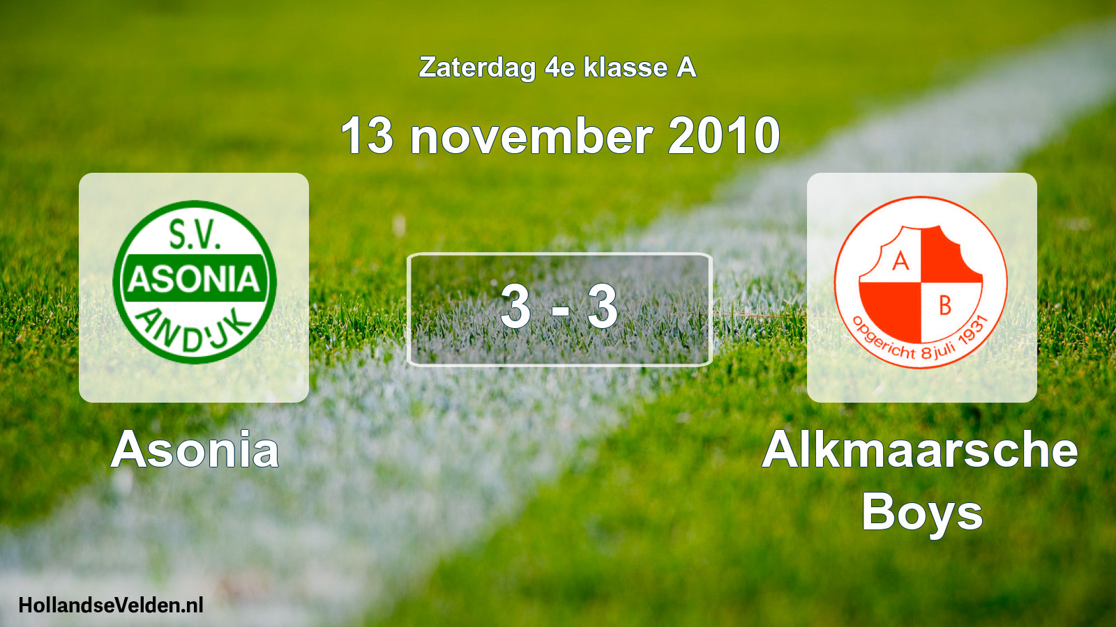 Total number of matches played: Asonia - Alkmaarsche Boys 3 - 3 (13 November 2010)