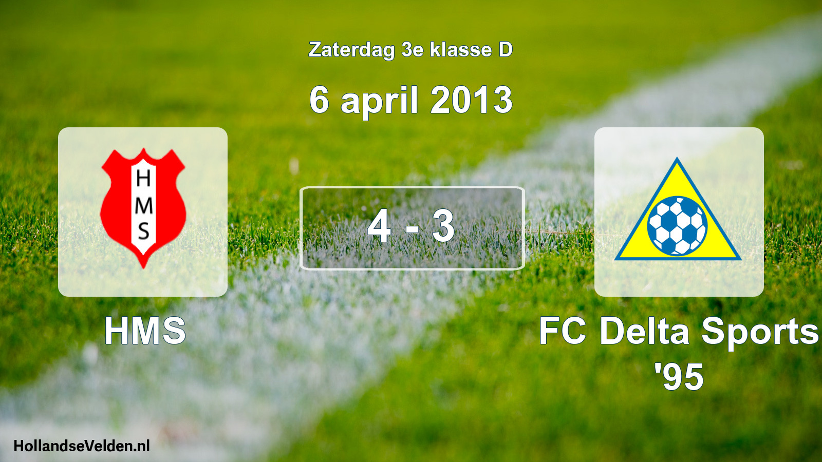 Total number of matches played: HMS - FC Delta Sports '95 4 - 3 (6 April 2013)