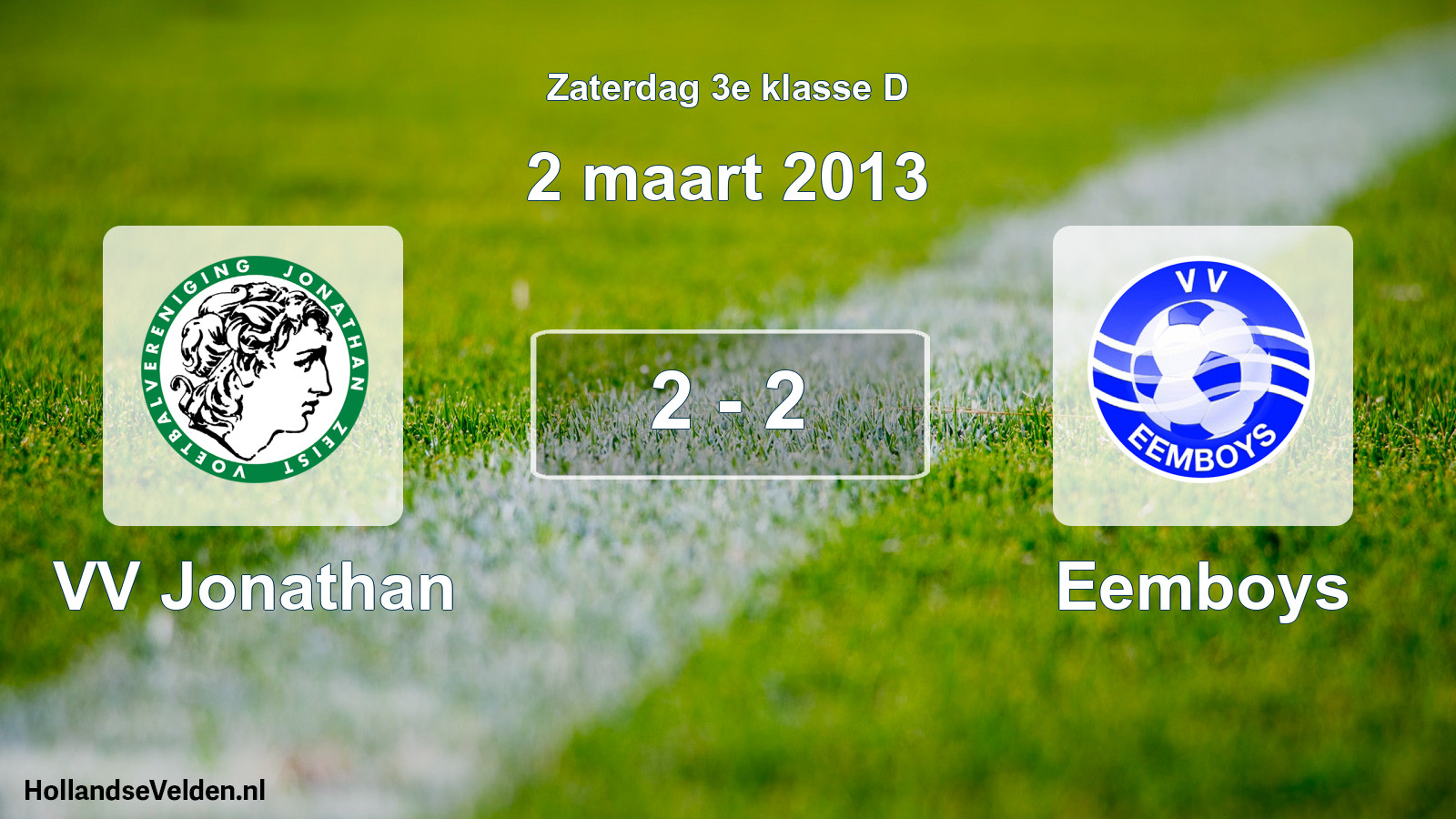 Total number of matches played: VV Jonathan - Eemboys 2 - 2 (2 March 2013)