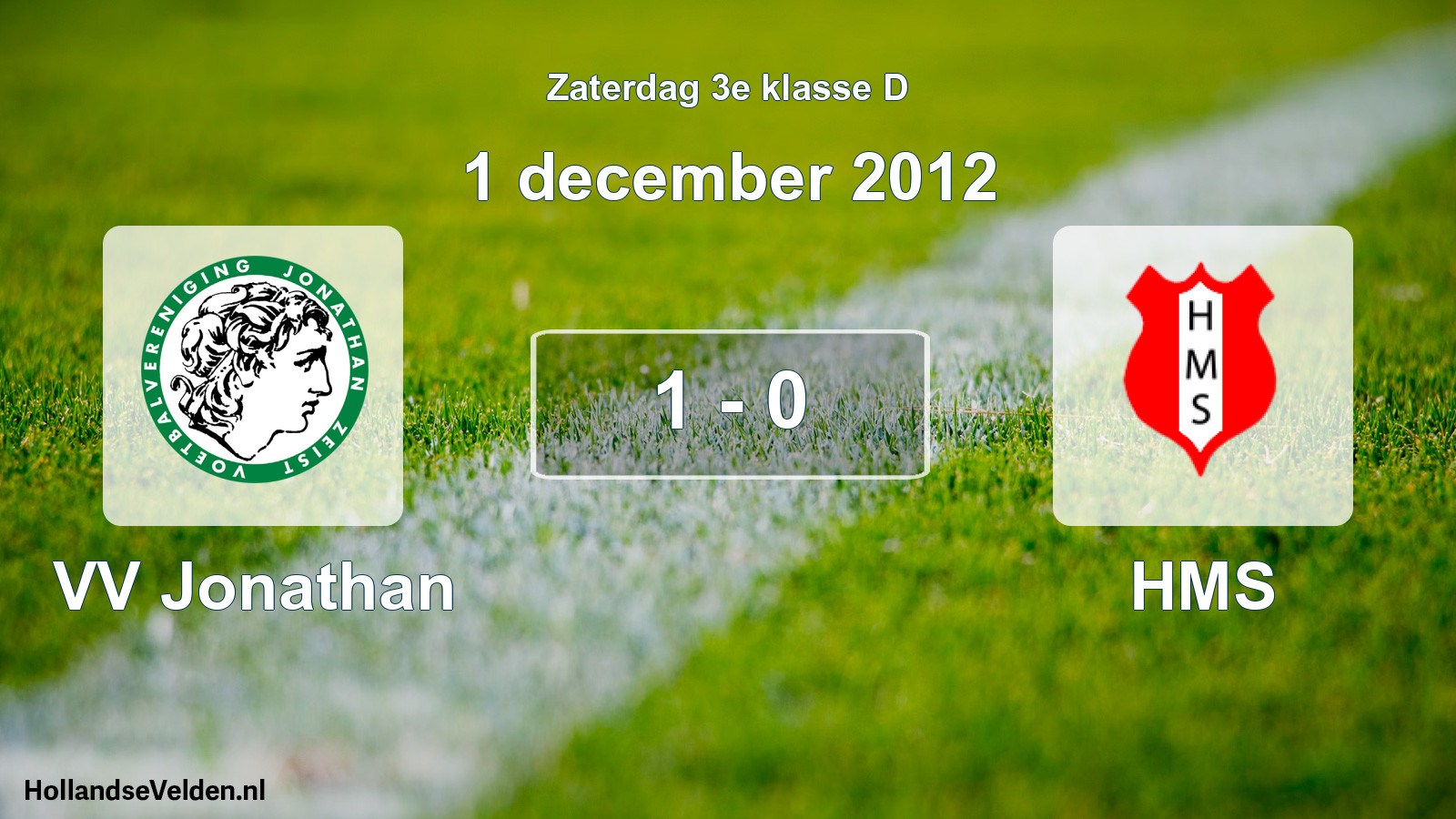 Total number of matches played: VV Jonathan - HMS 1 - 0 (1 December 2012)