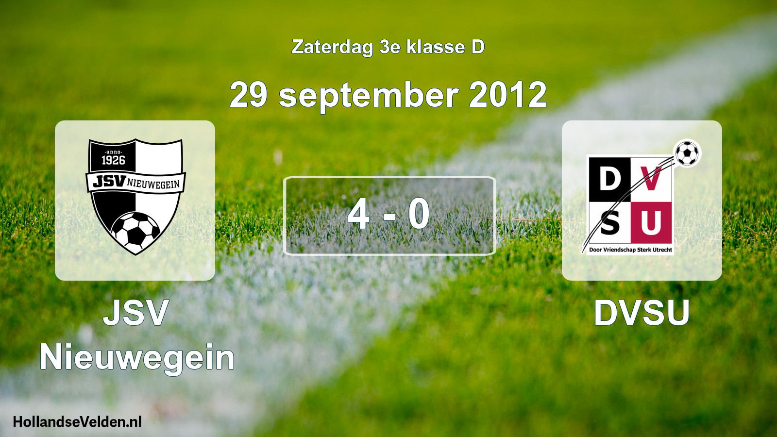 Total number of matches played: JSV Nieuwegein - DVSU 4 - 0 (29 September 2012)