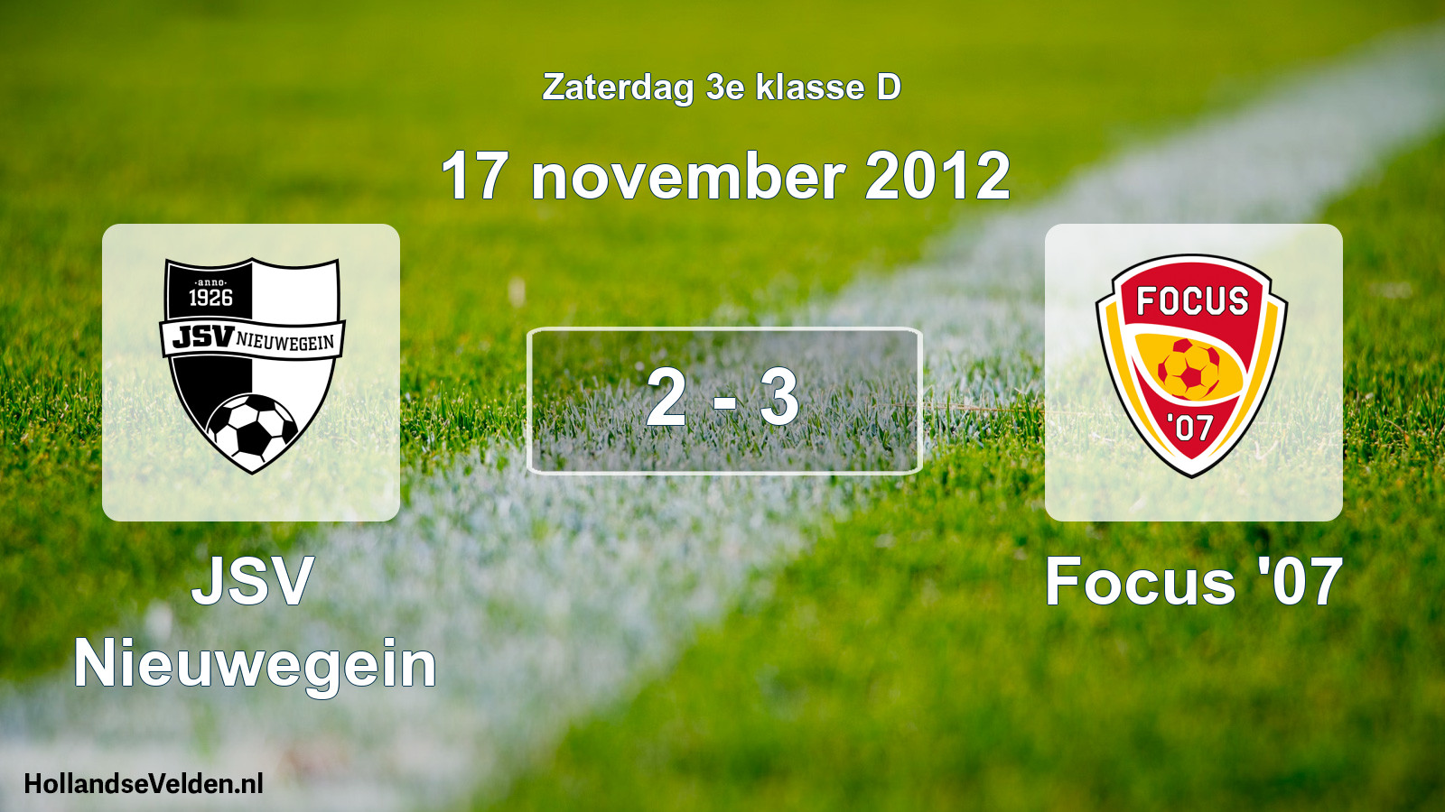 Total number of matches played: JSV Nieuwegein - Focus '07 2 - 3 (17 November 2012)