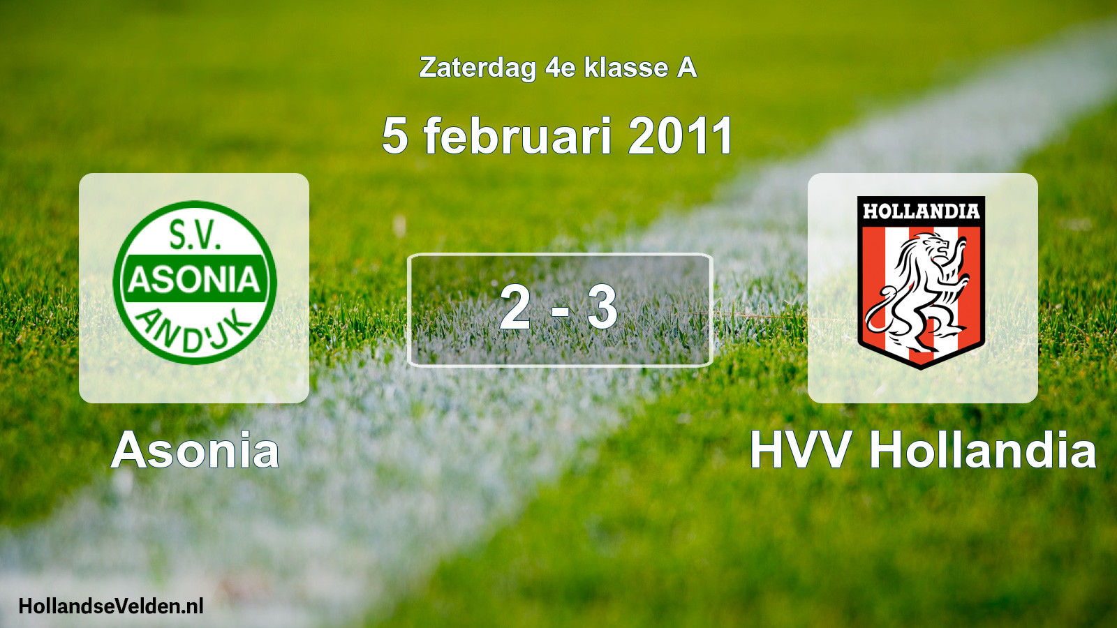 Total number of matches played: Asonia - HVV Hollandia 2 - 3 (5 February 2011)