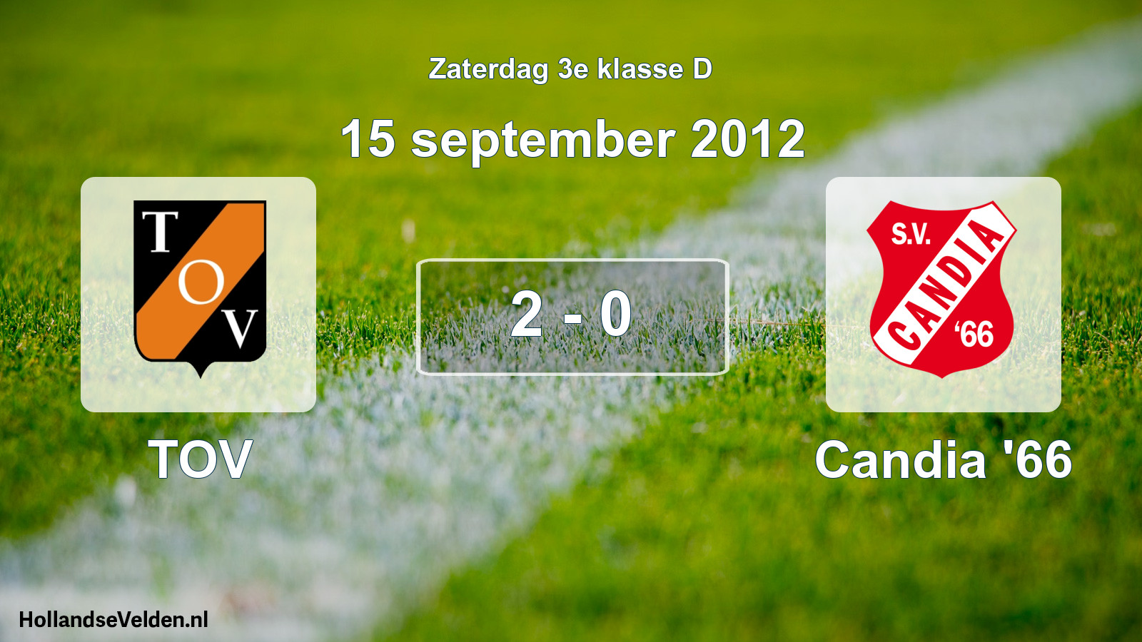 Total number of matches played: TOV - Candia '66 2 - 0 (15 September 2012)