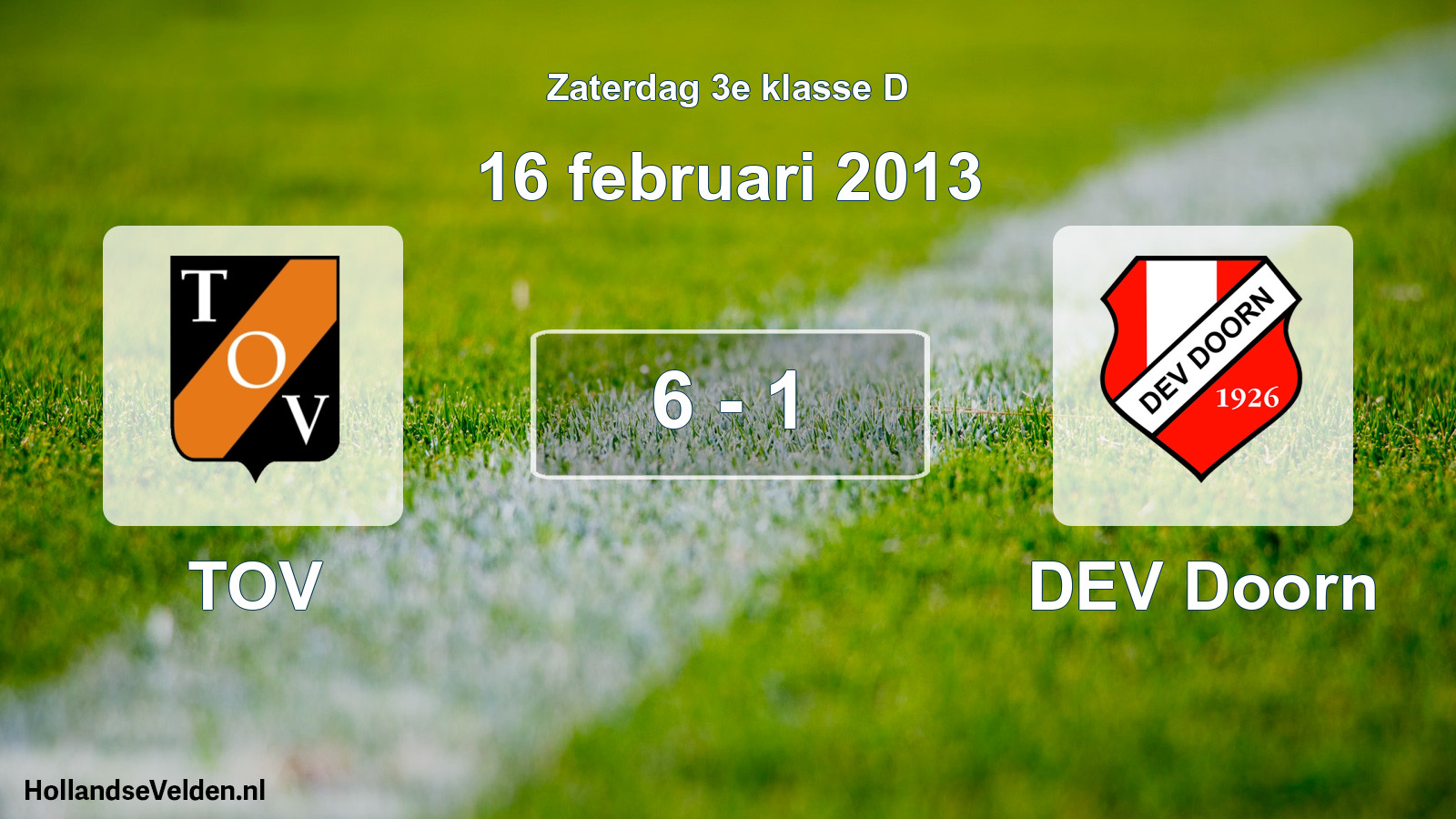Total number of matches played: TOV - DEV Doorn 6 - 1 (16 February 2013)