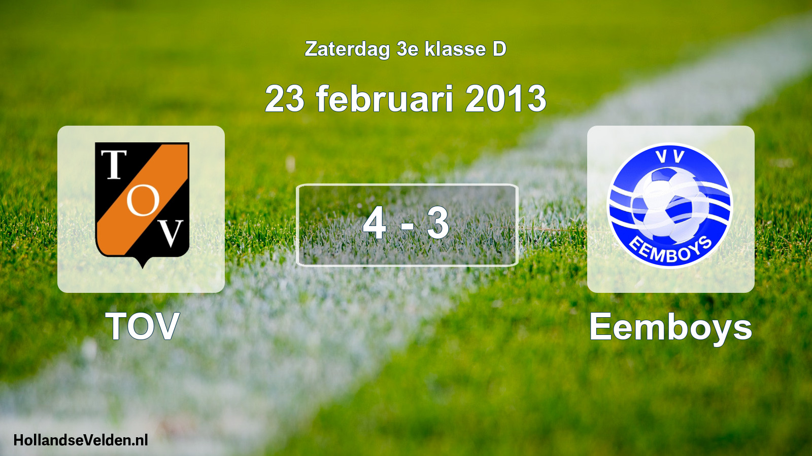 Total number of matches played: TOV - Eemboys 4 - 3 (23 February 2013)