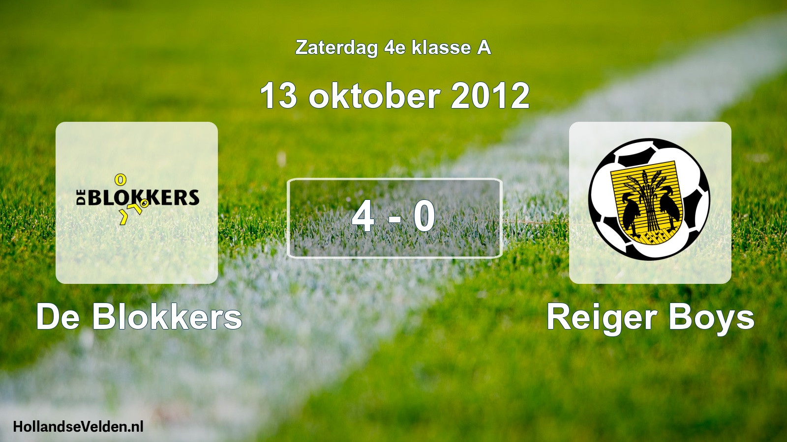 Total number of matches played: De Blokkers - Reiger Boys 4 - 0 (13 October 2012)