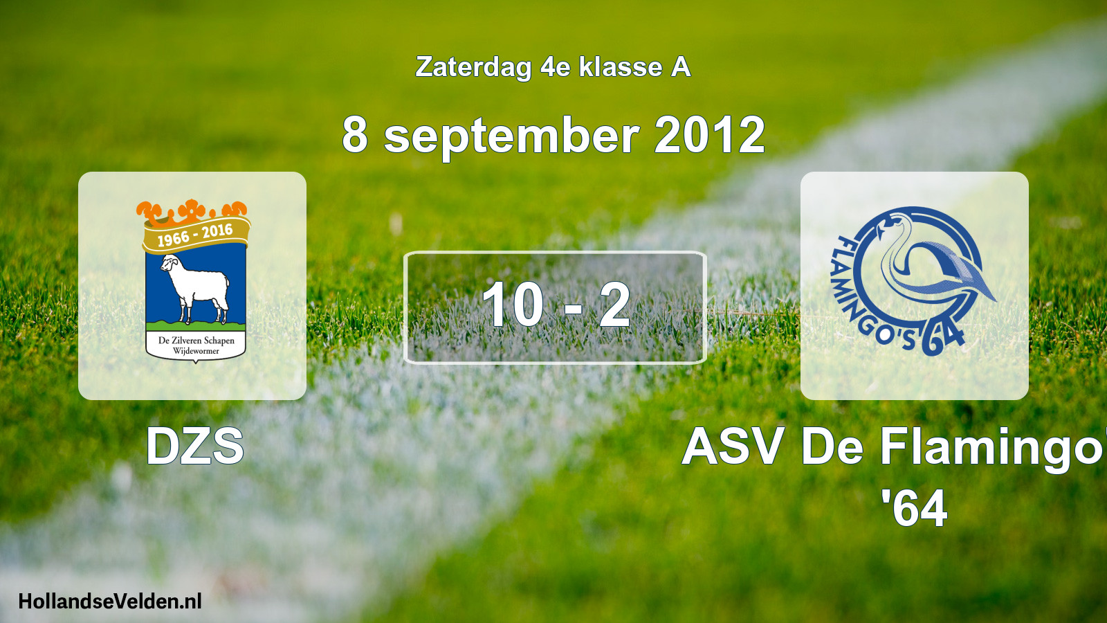 Total number of matches played: DZS - ASV De Flamingo's '64 10 - 2 (8 September 2012)