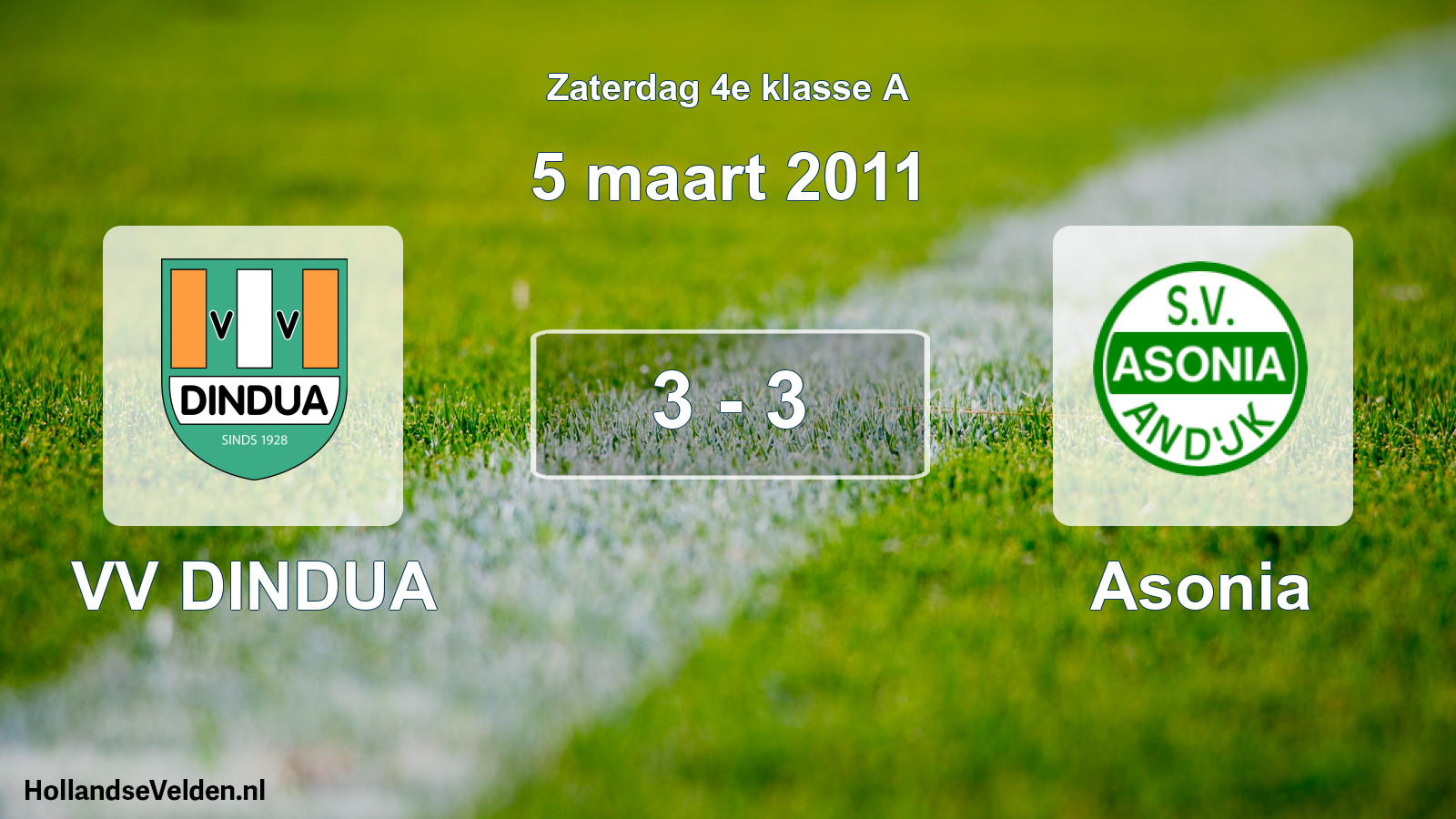 Total number of matches played: VV DINDUA - Asonia 3 - 3 (5 March 2011)
