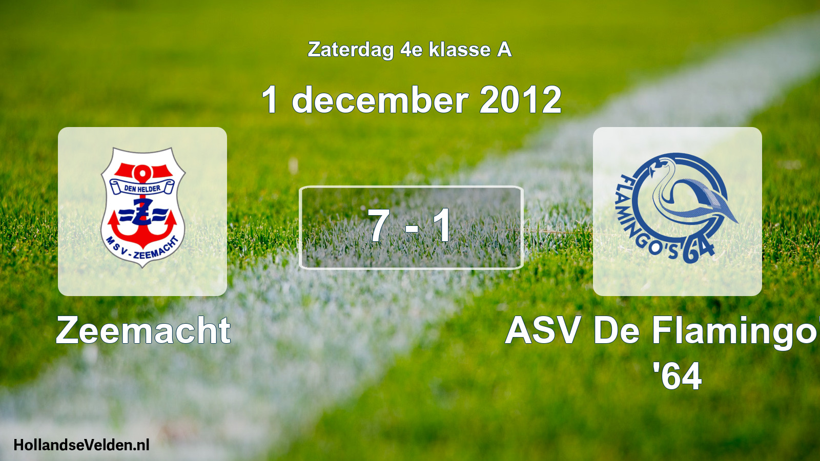 Total number of matches played: Zeemacht - ASV De Flamingo's '64 7 - 1 (1 December 2012)