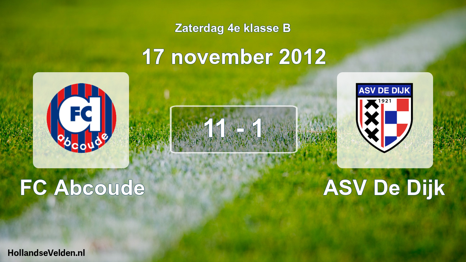 Total number of matches played: FC Abcoude - ASV De Dijk 11 - 1 (17 November 2012)