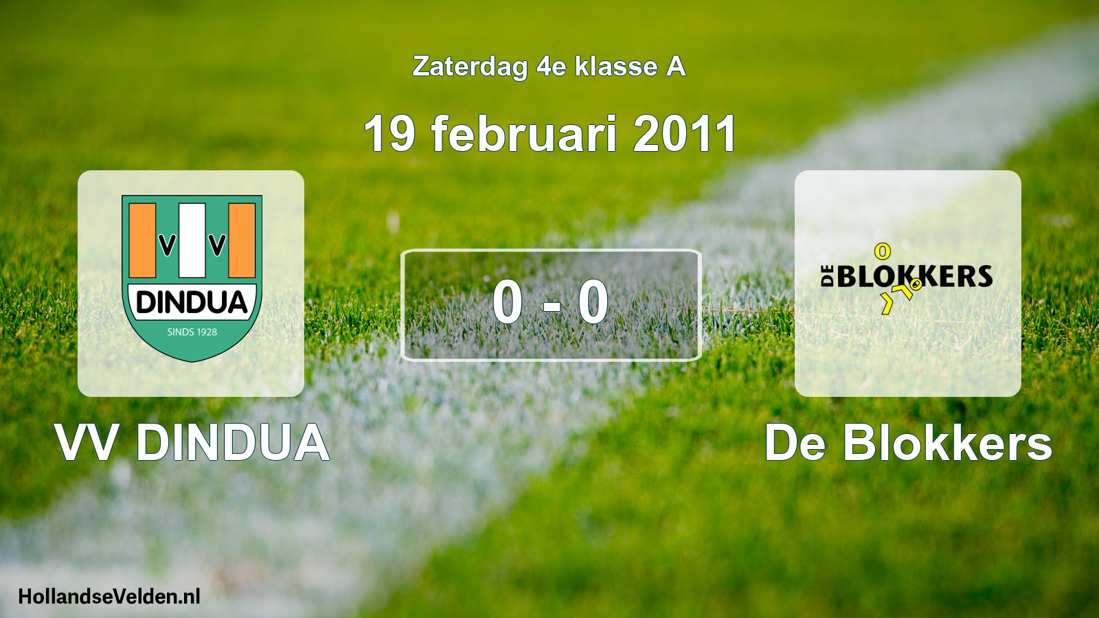 Total number of matches played: VV DINDUA - De Blokkers 0 - 0 (19 February 2011)