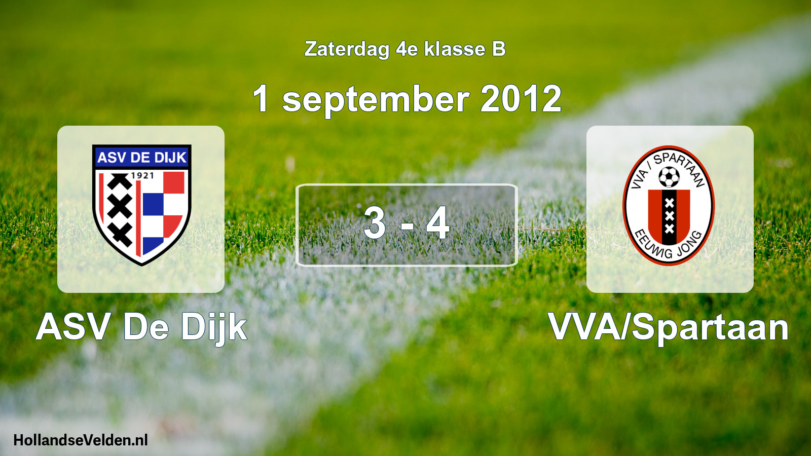 Total number of matches played: ASV De Dijk - VVA/Spartaan 3 - 4 (1 September 2012)