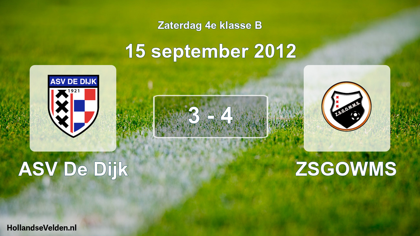 Total number of matches played: ASV De Dijk - ZSGOWMS 3 - 4 (15 September 2012)