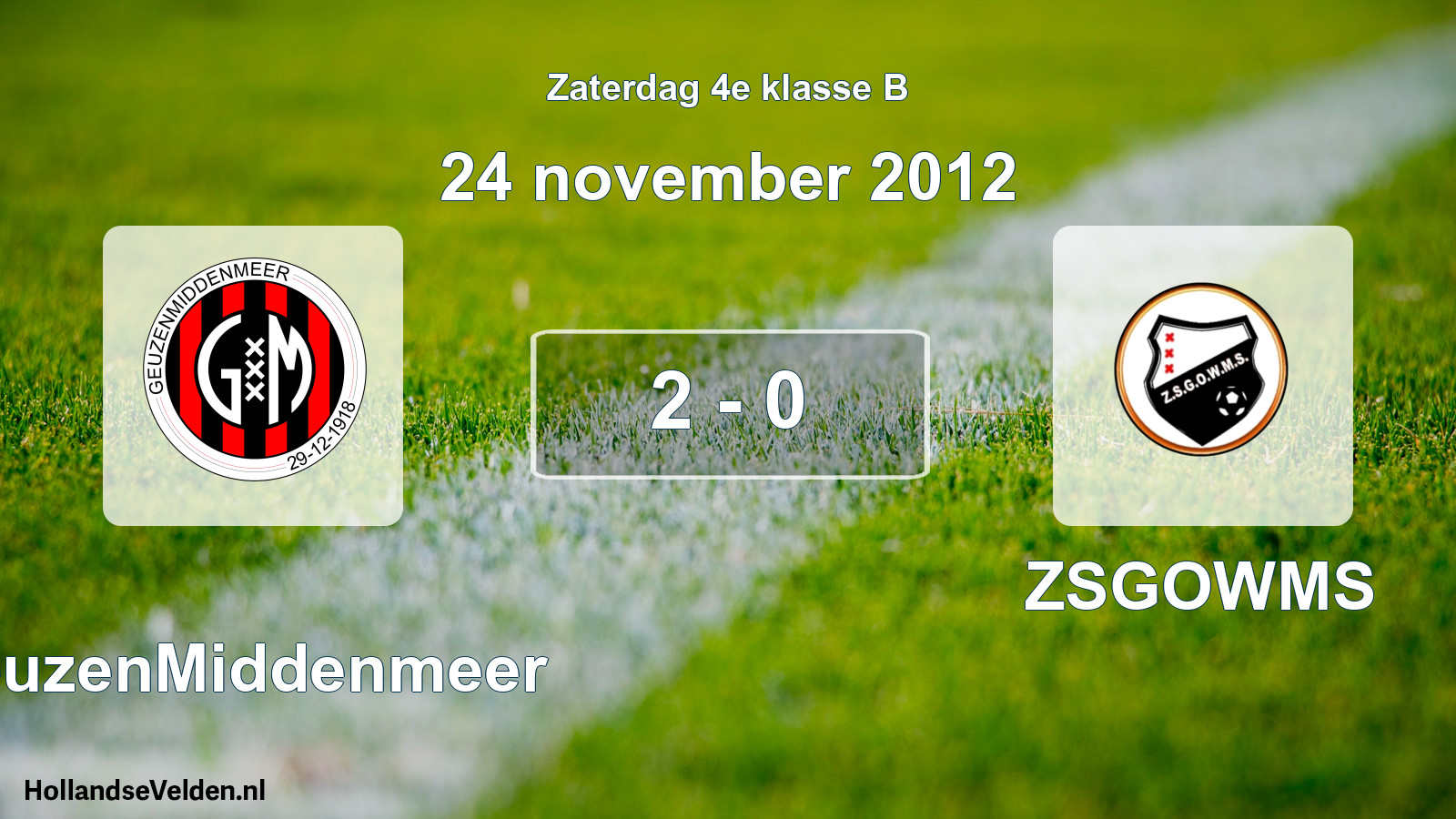 Total number of matches played: GeuzenMiddenmeer - ZSGOWMS 2 - 0 (24 November 2012)