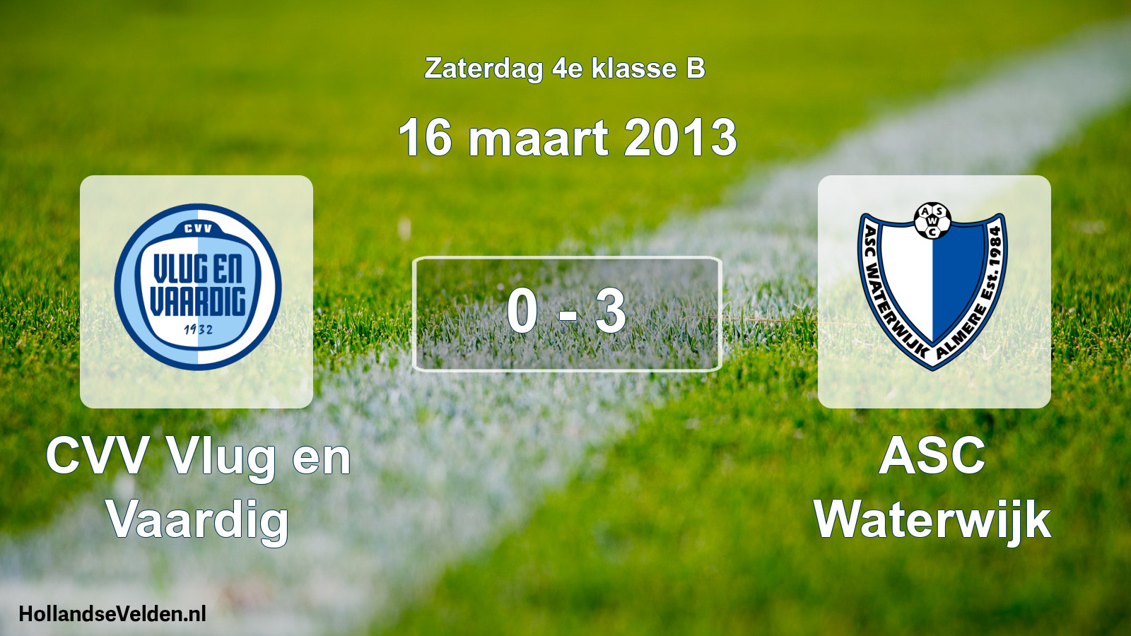 Total number of matches played: CVV Vlug en Vaardig - ASC Waterwijk 0 - 3 (16 March 2013)