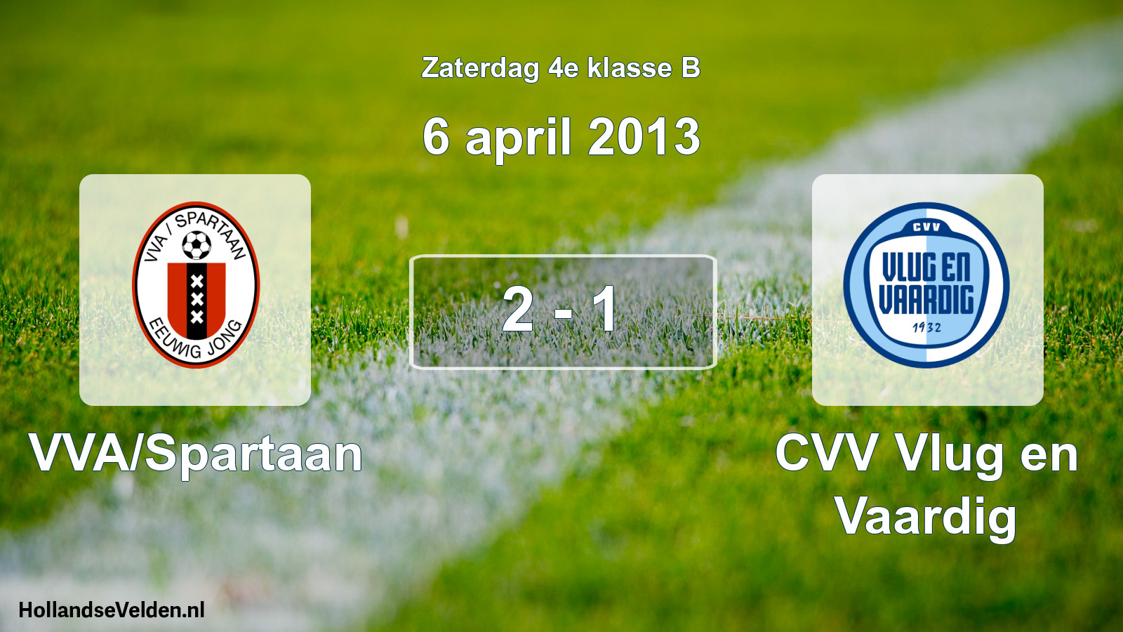 Total number of matches played: VVA/Spartaan - CVV Vlug en Vaardig 2 - 1 (6 April 2013)