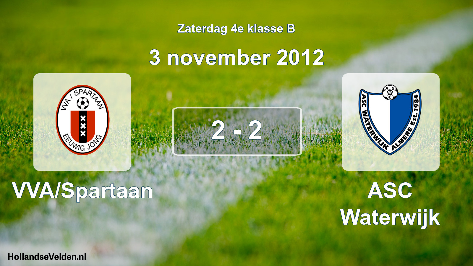 Total number of matches played: VVA/Spartaan - ASC Waterwijk 2 - 2 (3 November 2012)