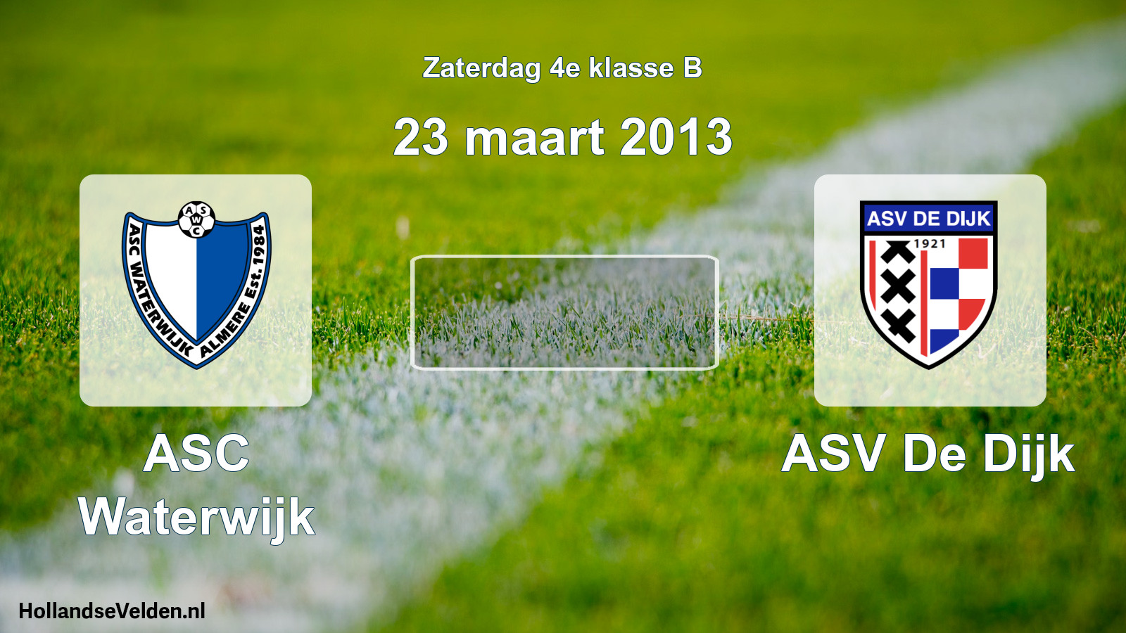 Scheduled Match: ASC Waterwijk - ASV De Dijk (23 March 2013)