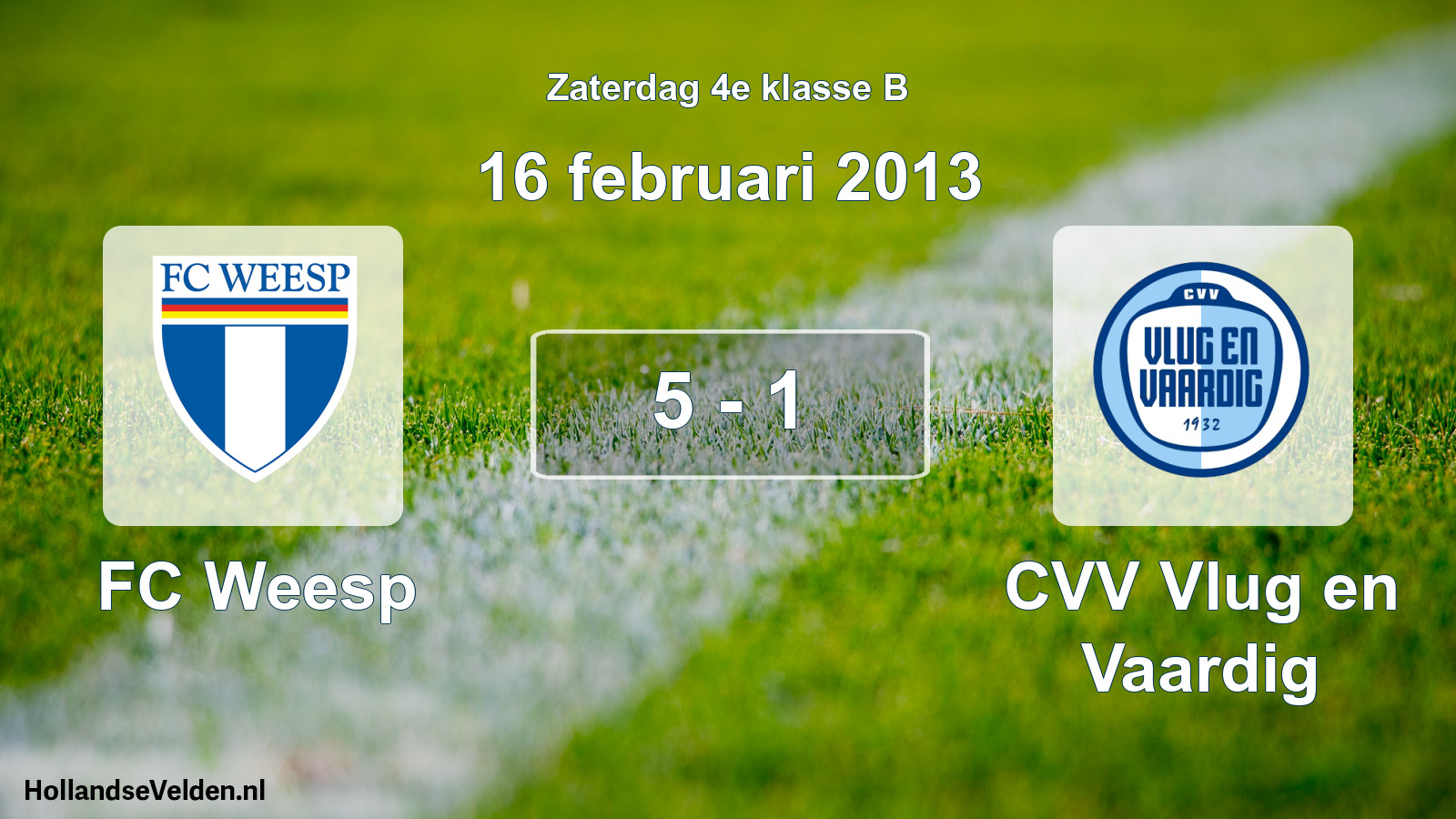 Total number of matches played: FC Weesp - CVV Vlug en Vaardig 5 - 1 (16 February 2013)