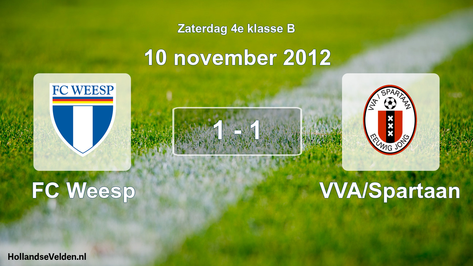 Total number of matches played: FC Weesp - VVA/Spartaan 1 - 1 (10 November 2012)