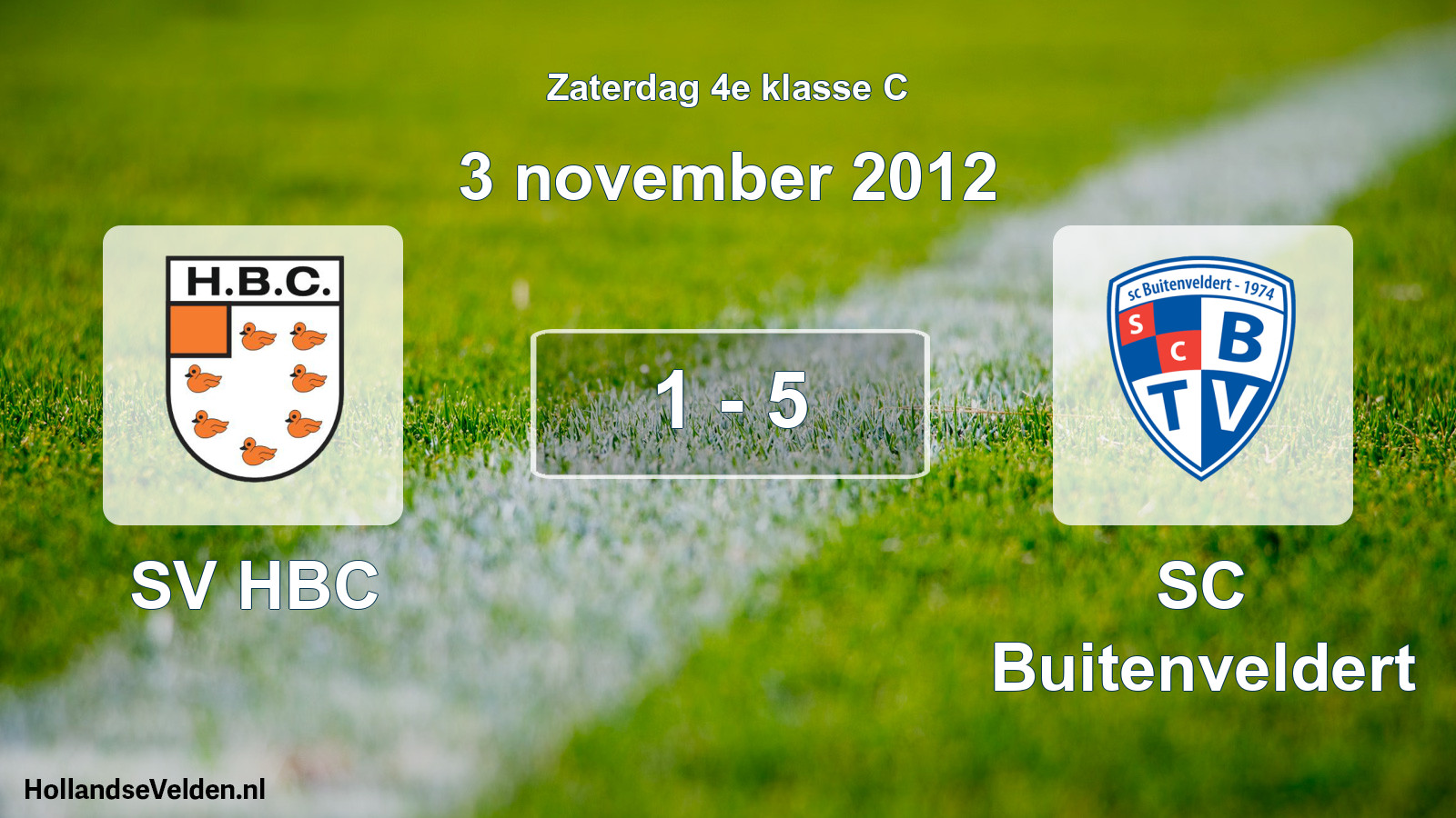 Total number of matches played: SV HBC - SC Buitenveldert 1 - 5 (3 November 2012)