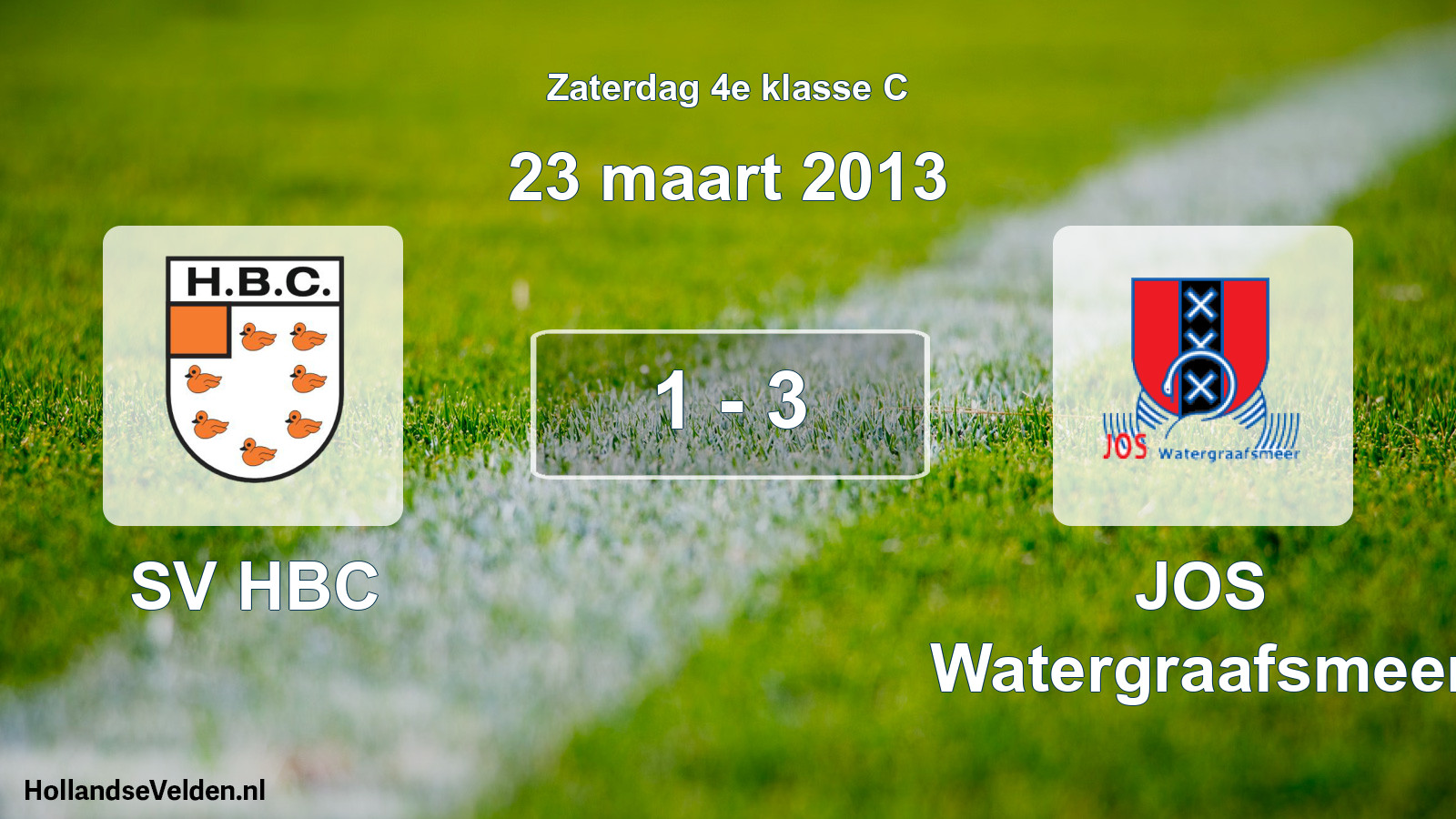 Total number of matches played: SV HBC - JOS Watergraafsmeer 1 - 3 (23 March 2013)