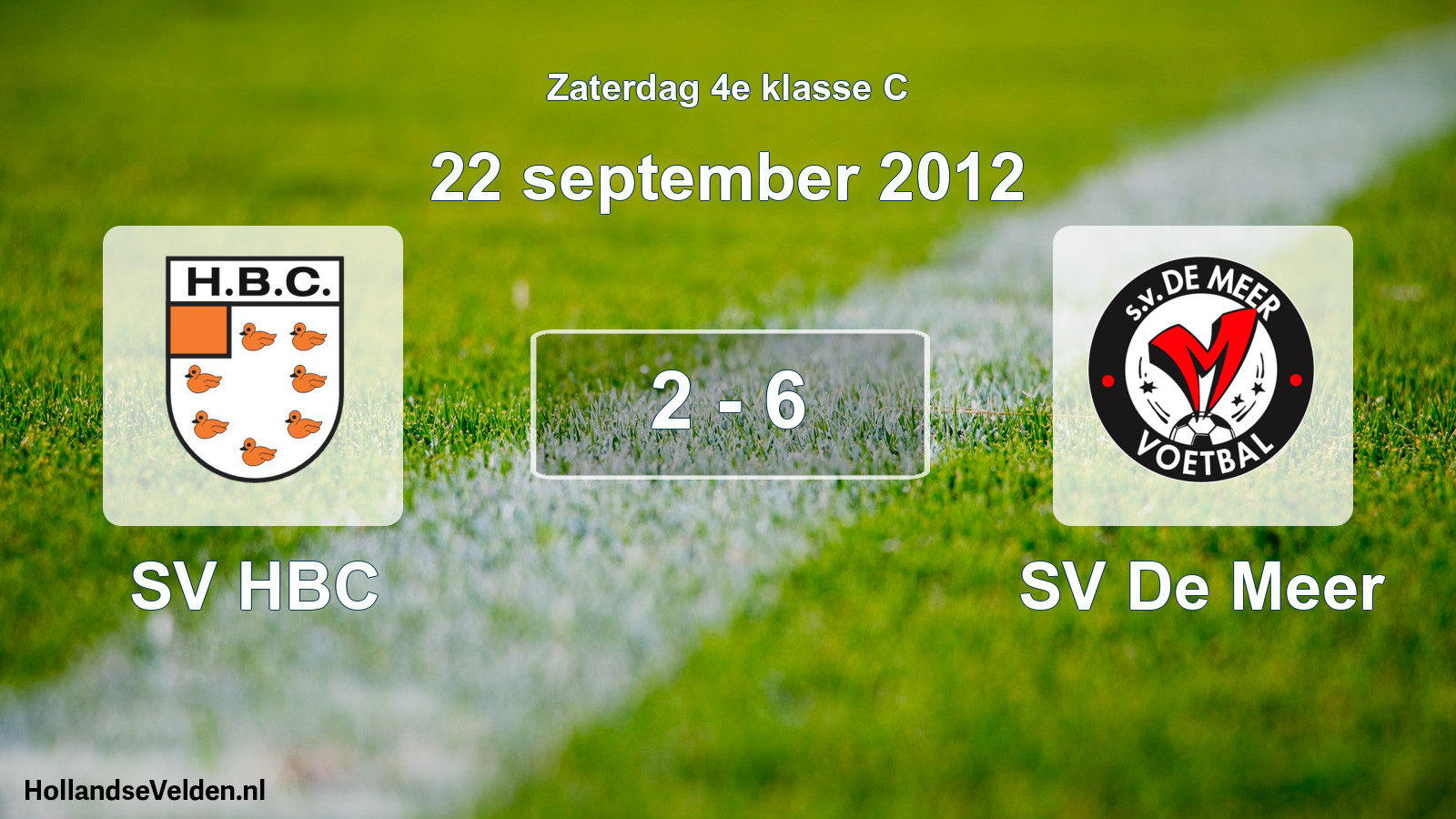 Total number of matches played: SV HBC - SV De Meer 2 - 6 (22 September 2012)