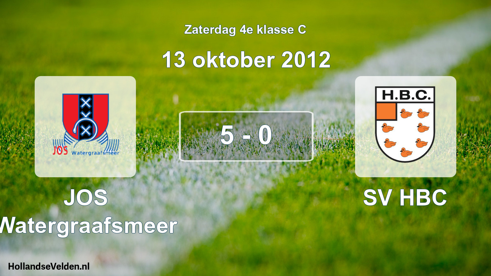 Total number of matches played: JOS Watergraafsmeer - SV HBC 5 - 0 (13 October 2012)