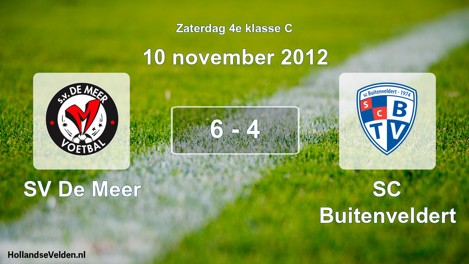 Total number of matches played: SV De Meer - SC Buitenveldert 6 - 4 (10 November 2012)