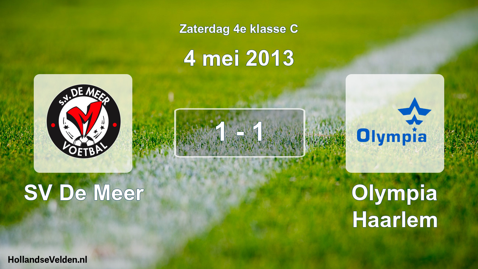 Total number of matches played: SV De Meer - Olympia Haarlem 1 - 1 (4 May 2013)