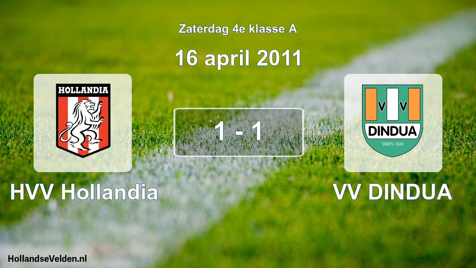 Total number of matches played: HVV Hollandia - VV DINDUA 1 - 1 (16 April 2011)