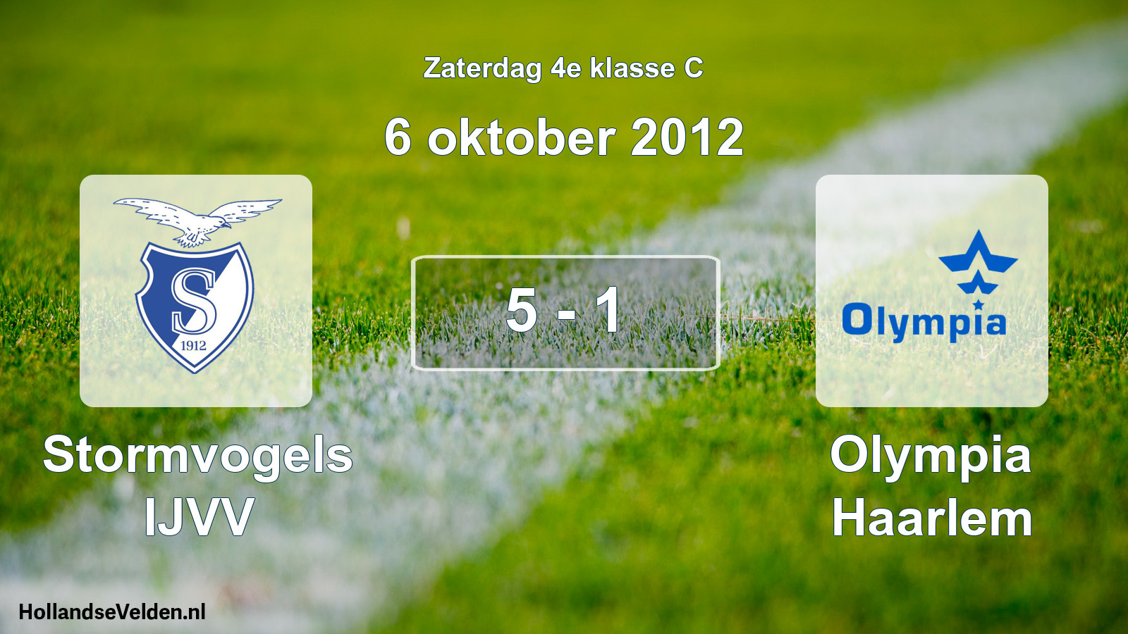 Total number of matches played: Stormvogels IJVV - Olympia Haarlem 5 - 1 (6 October 2012)