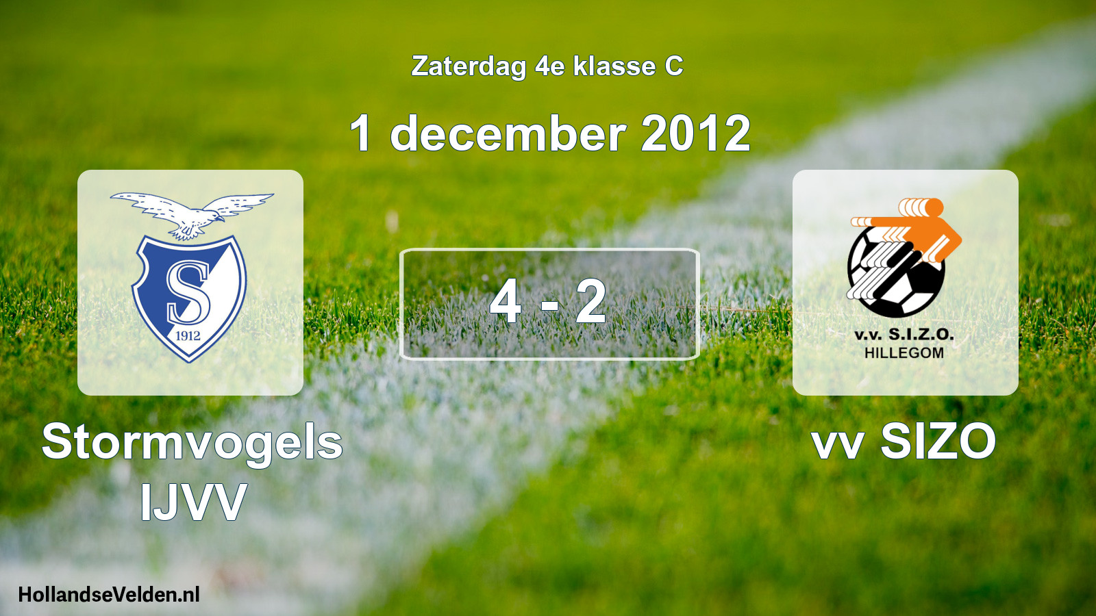 Total number of matches played: Stormvogels IJVV - vv SIZO 4 - 2 (1 December 2012)