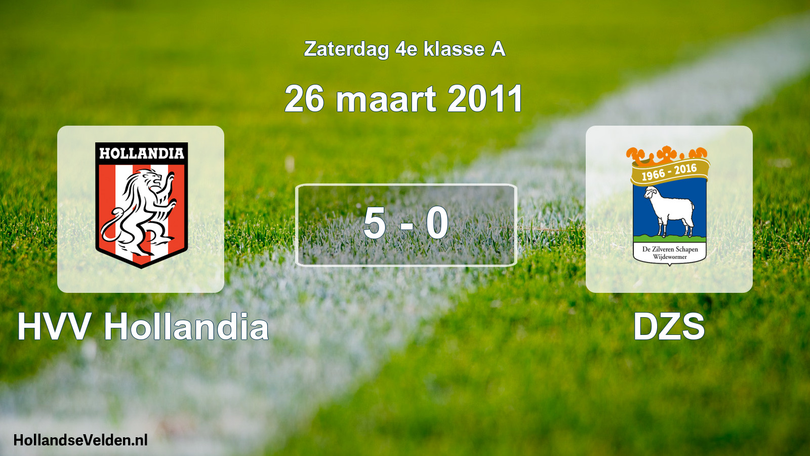 Total number of matches played: HVV Hollandia - DZS 5 - 0 (26 March 2011)