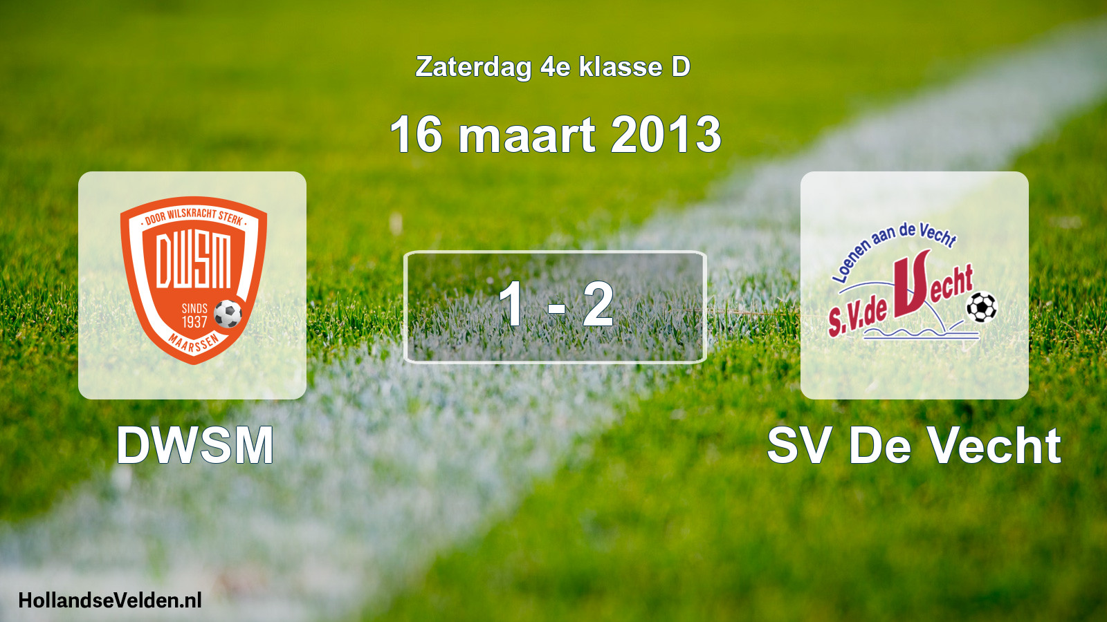 Total number of matches played: DWSM - SV De Vecht 1 - 2 (16 March 2013)