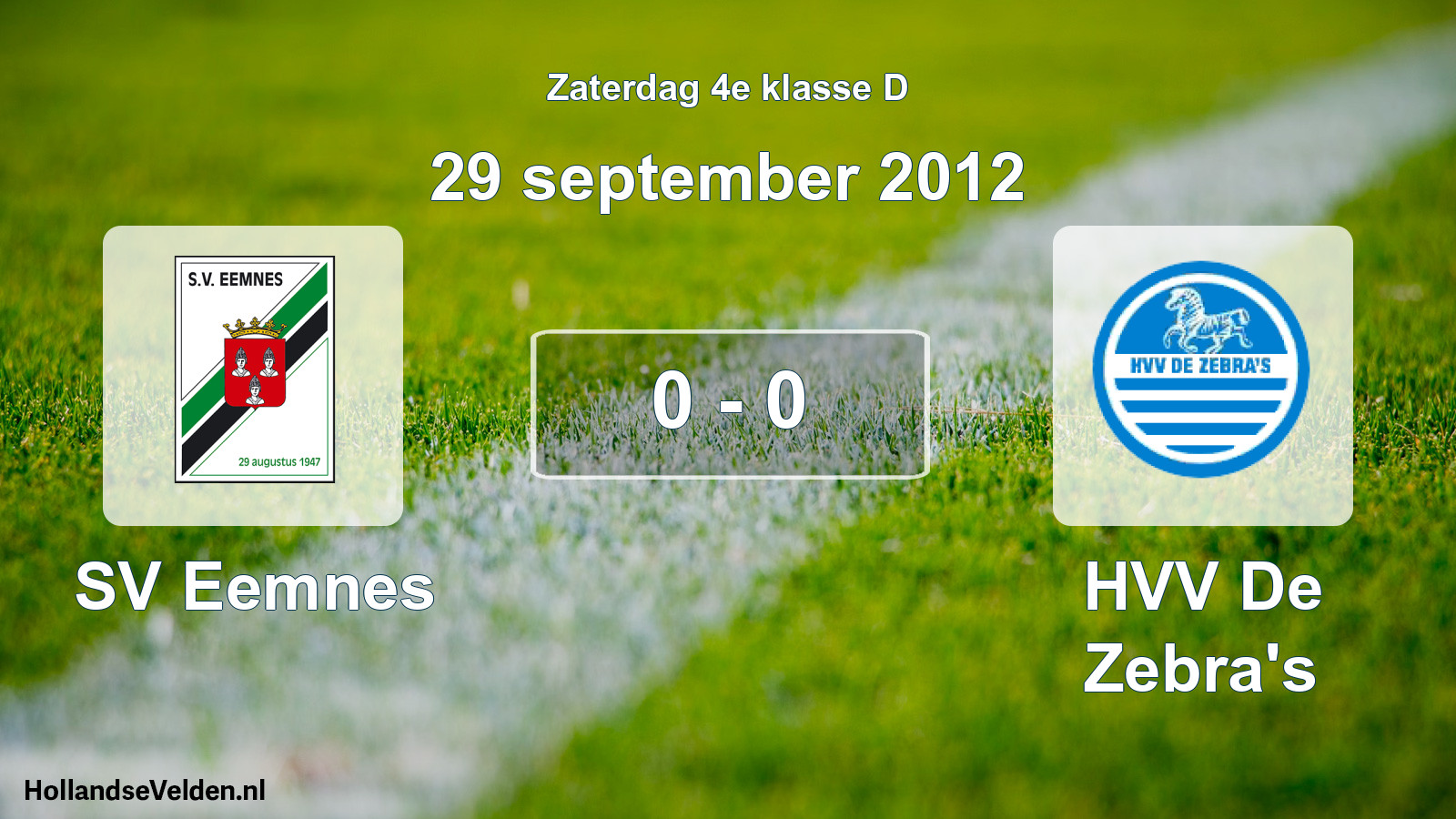 Total number of matches played: SV Eemnes - HVV De Zebra's 0 - 0 (29 September 2012)